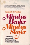 MIND AS HEALER MIND AS SLAYER : A Holistic Approach To Preventing Stress Disorders